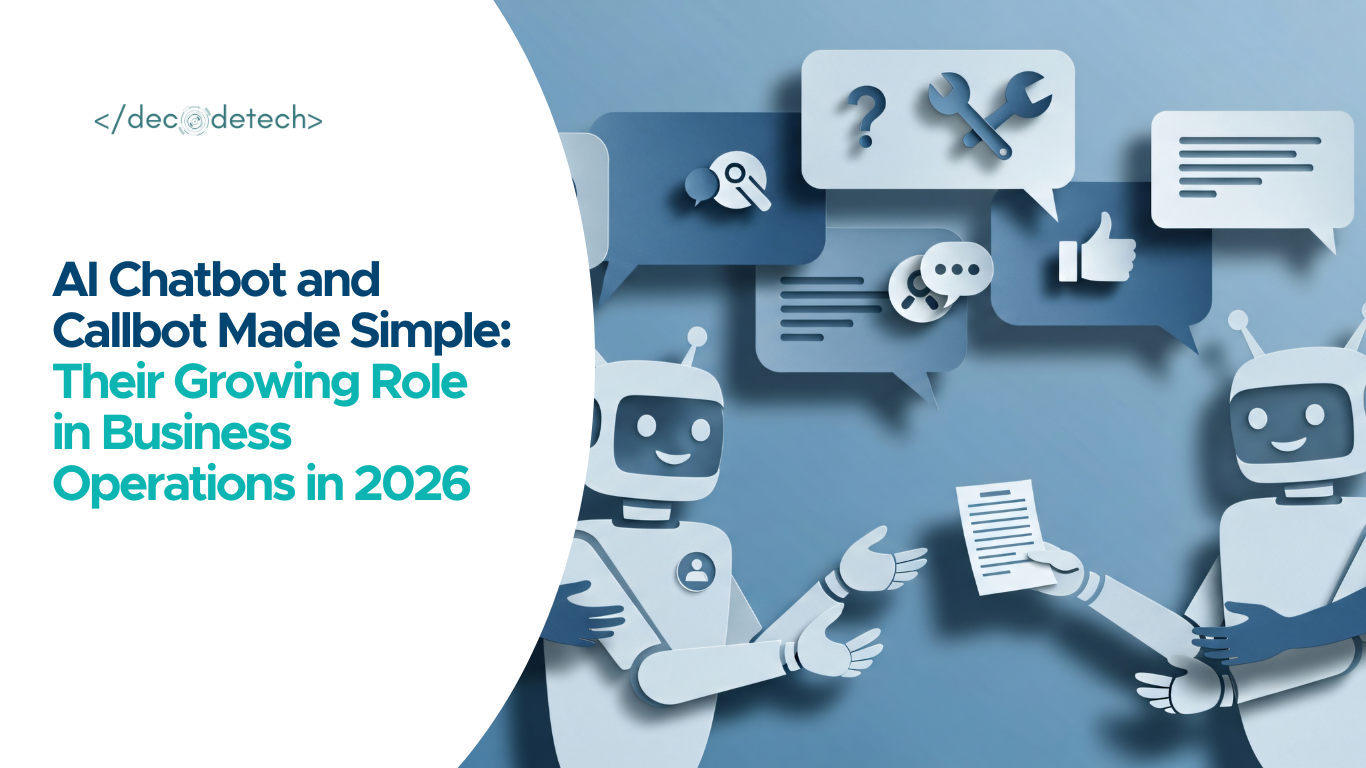 AI Chatbot and Callbot Made Simple Their Growing Role in Business Operations in 2026
