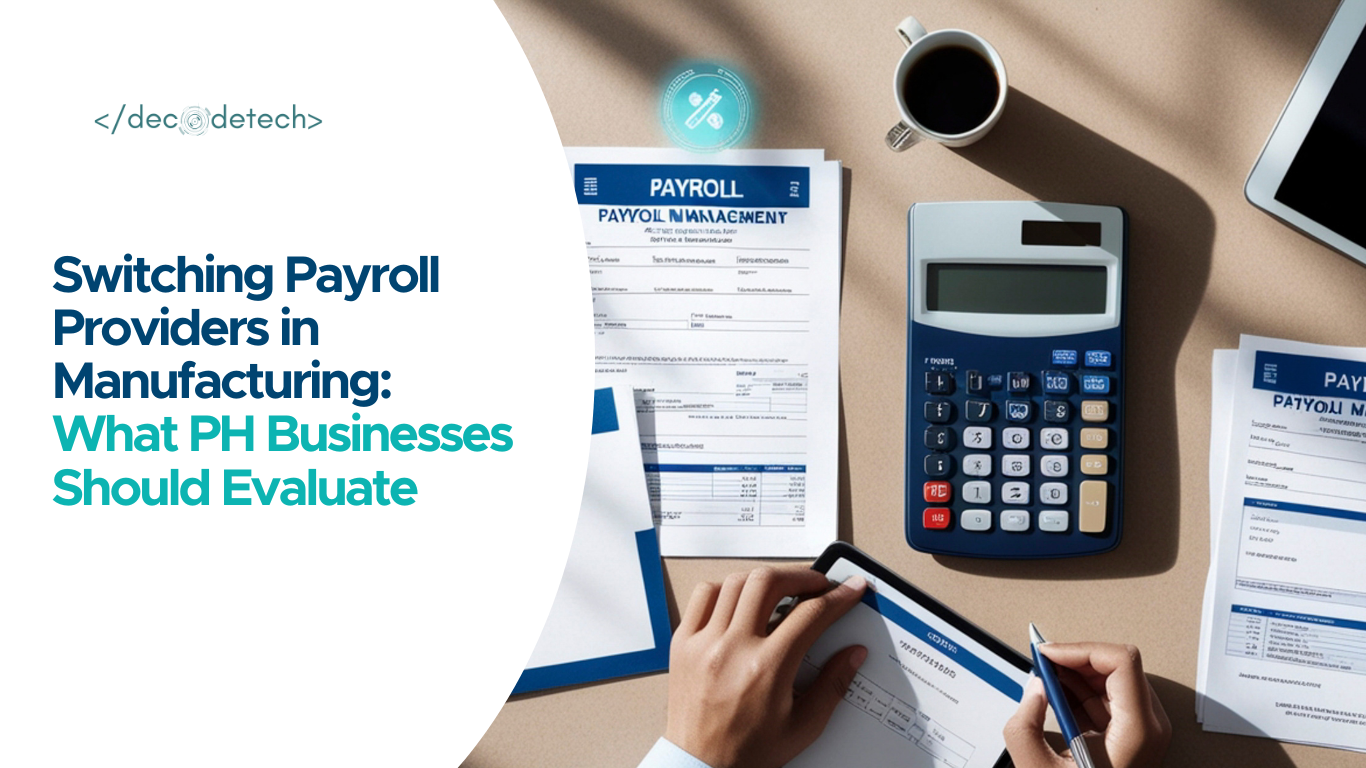 Switching Payroll Providers in Manufacturing: What PH Businesses Should Evaluate