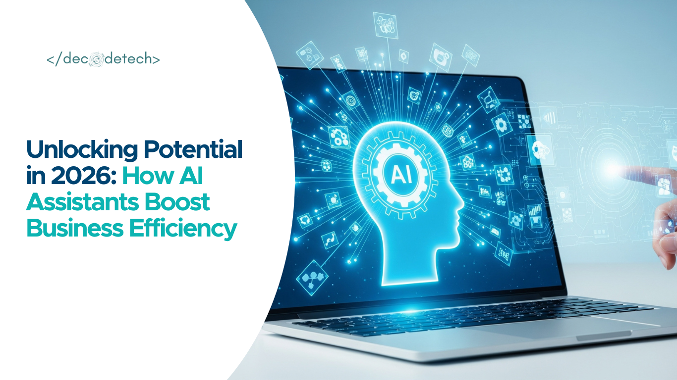 Unlocking Potential in 2026: How AI Assistants Boost Business Efficiency