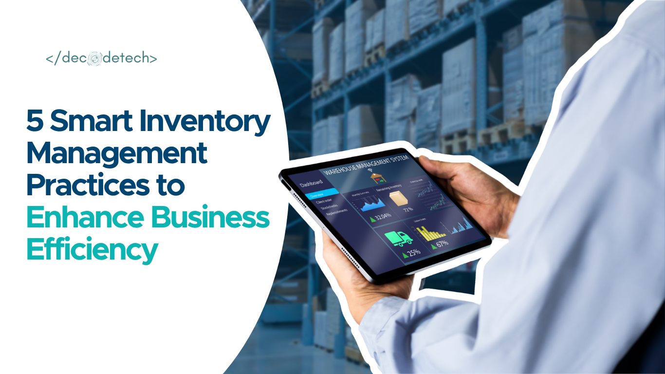 5 Smart Inventory Management Practices to Enhance Business Efficiency ...